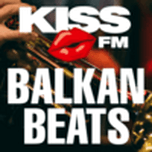 KISS FM – BALKAN BEATS