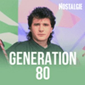 NOSTALGIE GENERATION 80