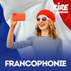 RIRE ET CHANSONS FRANCOPHONIE