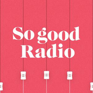 So good Radio